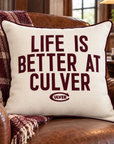 Life is Better at Culver Pillow