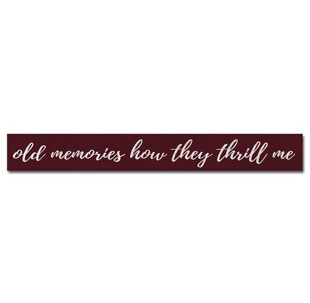 Old Memories How They Thrill Me Table Top Stick