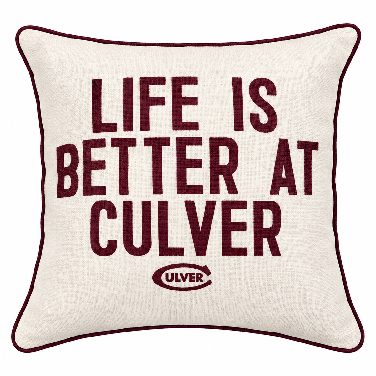 Life is Better at Culver Pillow